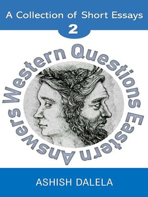 cover image of A Collection of Short Essays--Volume 2: Western Questions Eastern Answers, #2